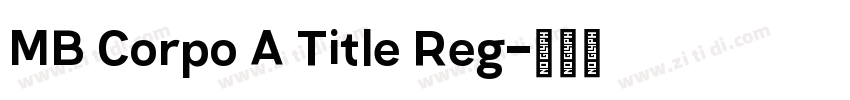 MB Corpo A Title Reg字体转换